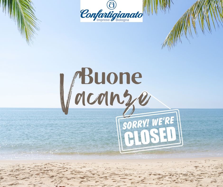 Confartigianato Bologna vi augura buone vacanze!