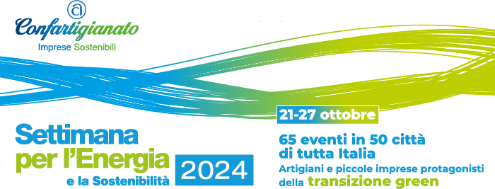 EVENTI – Dal 21 al 27 ottobre la Settimana per l’energia e la sostenibilità. Il futuro green secondo Confartigianato