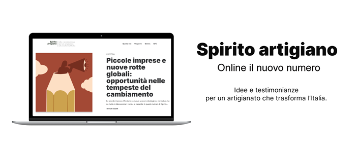 MEDIA – Su Spirito Artigiano le sfide mondiali che mettono alla prova le piccole imprese